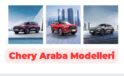 Chery Araba Modelleri Mayıs 2023 Fiyatları