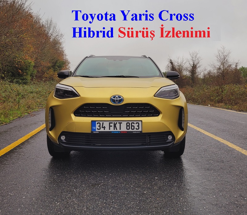 Toyota Yaris Cross Hibrid Sürüş İzlenimi