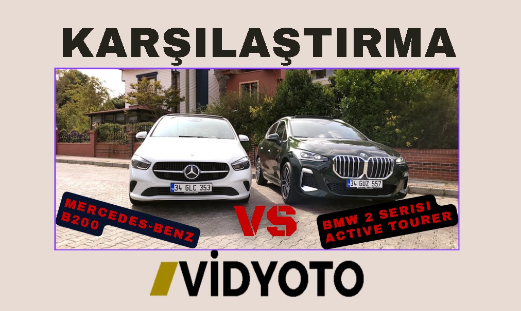 Mercedes-Benz B 200 BMW 2 Serisi Active Tourer Karşılaştırma