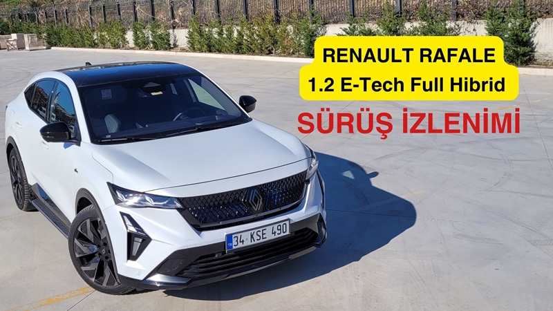 Renault Rafale 1.2 E-Tech Full Hibrid Espirit Alpine Sürüş İzlenimi