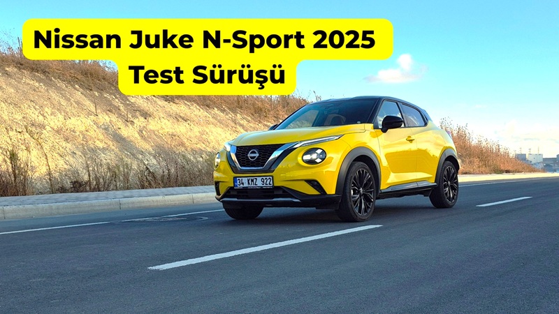 Nissan Juke N-Sport 2025 Test Sürüşü Nissan Juke N-Sport 2025 Test Sürüşü