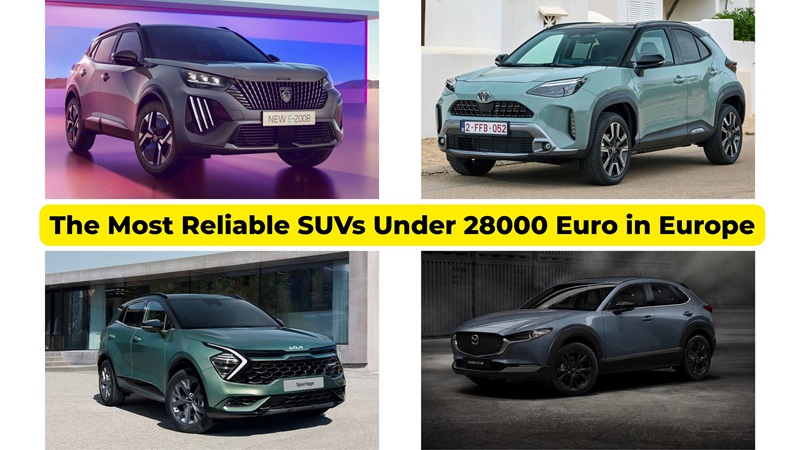 The Most Reliable SUVs Under 28000 Euro in Europe The Most Reliable SUVs Under 28000 Euro in Europe