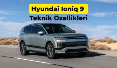 Hyundai Ioniq 9 Teknik Özellikleri Hyundai Ioniq 9 Teknik Özellikleri