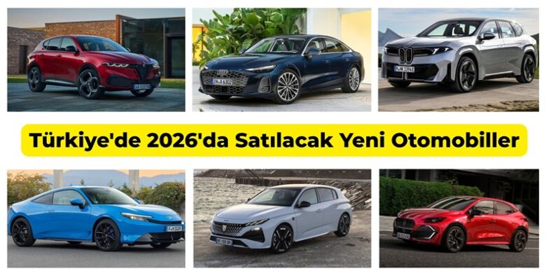 Türkiye’de 2026 Yılında Satılacak Yeni Otomobiller Açıklandı Türkiye’de 2026 Yılında Satılacak Yeni Otomobiller Açıklandı