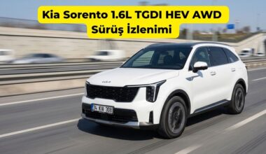 2026 Kia Sorento 1.6L TGDI HEV AWD Sürüş İzlenimi 2026 Kia Sorento 1.6L TGDI HEV AWD Sürüş İzlenimi