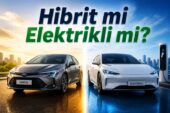 Hibrit mi Elektrikli mi 2026’da Hangisi Daha Mantıklı?