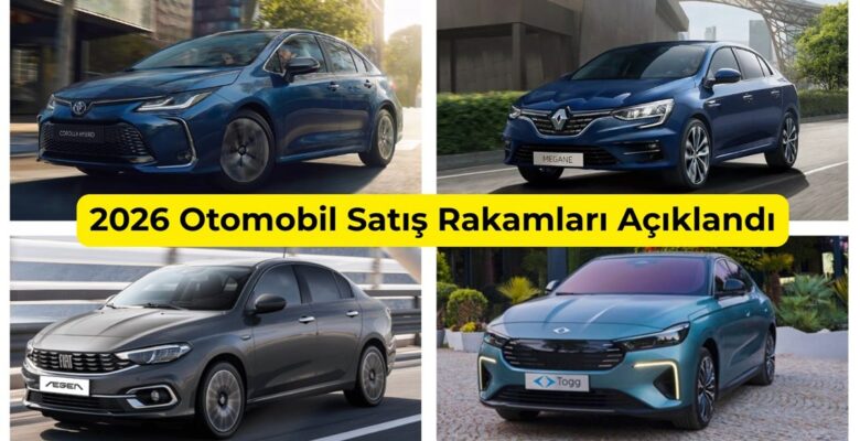 2026 Otomobil Satış Rakamları Açıklandı Egea Tahttan İndi 2026 Otomobil Satış Rakamları Açıklandı Egea Tahttan İndi