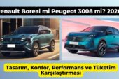Renault Boreal mi Peugeot 3008 mi? 2026 Karşılaştırması