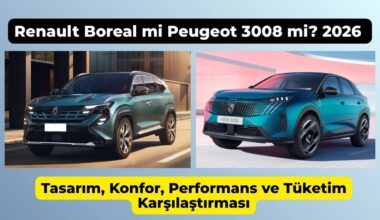 Renault Boreal mi Peugeot 3008 mi? 2026 Karşılaştırması Renault Boreal mi Peugeot 3008 mi? 2026 Karşılaştırması