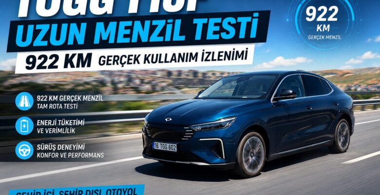 Togg T10F Uzun Menzil Testi 922 Km Gerçek Kullanım İzlenimi
