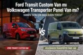 Transit Custom Van mı Transporter Panel Van mı?